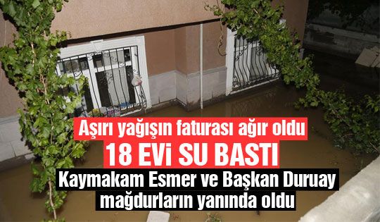 18 evi su bastı