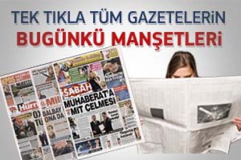 1 Mart 2012 günün gazete manşetleri