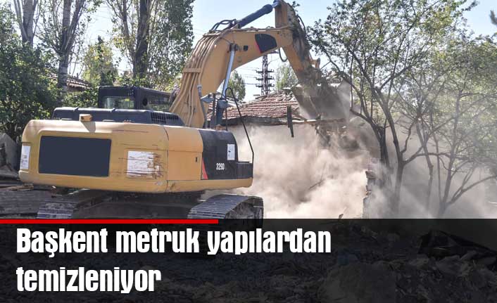 Çevre sağlığı için metruk yapılardan temizleniyor