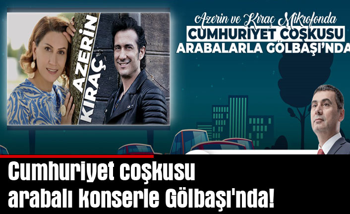 Cumhuriyet coşkusu arabalı konserle Gölbaşı'nda!