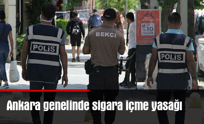 Ankara genelinde sigara içme yasağı