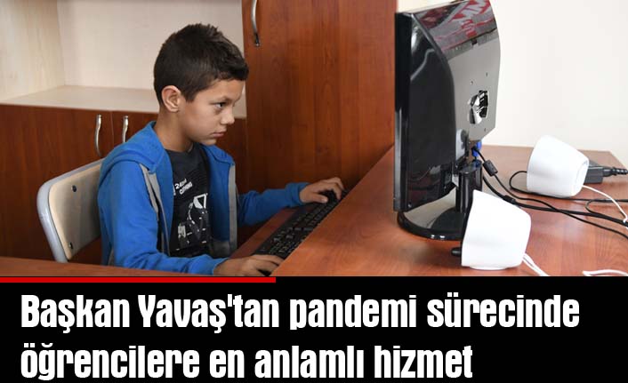 Başkan Yavaş'tan pandemi sürecinde öğrencilere en anlamlı hizmet