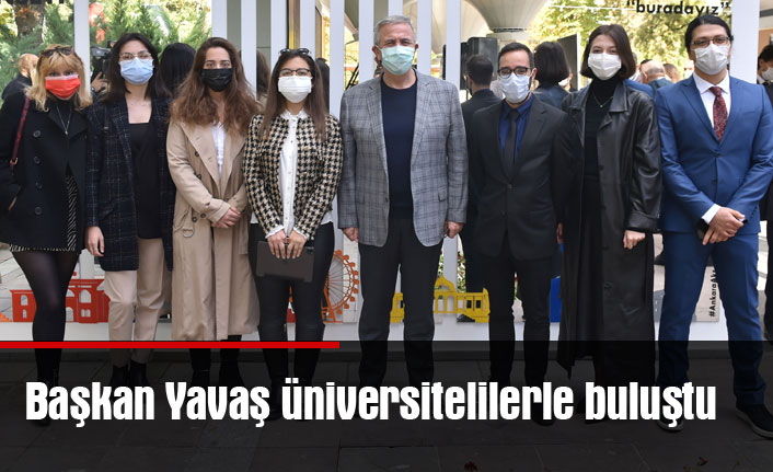 Başkan Yavaş üniversitelilerle buluştu