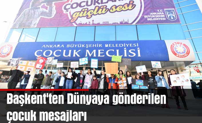 Başkent'ten Dünyaya gönderilen çocuk mesajları