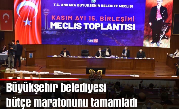 Büyükşehir belediyesi bütçe maratonunu tamamladı