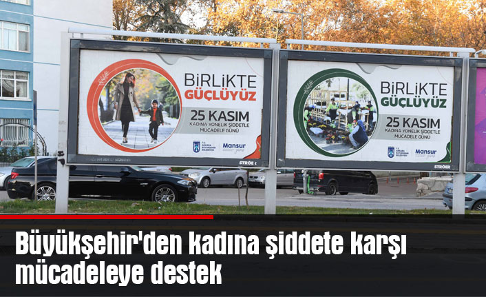 Büyükşehir'den kadına şiddete karşı mücadeleye destek