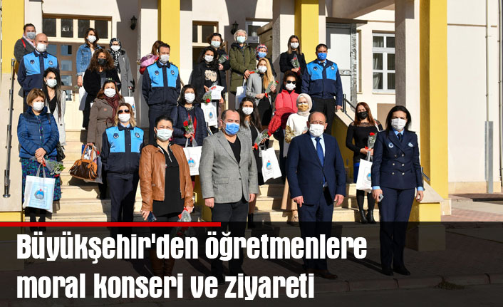 Büyükşehir'den öğretmenlere moral konseri ve ziyareti