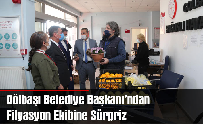 Gölbaşı Belediye Başkanı’ndan Filyasyon Ekibine Sürpriz