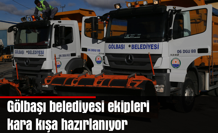 Gölbaşı Belediyesi kış hazırlıklarına başladı…