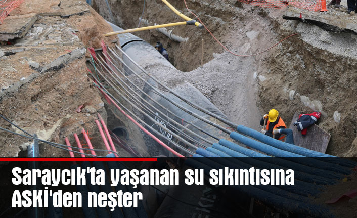 Saraycık'ta yaşanan su sıkıntısına ASKİ'den neşter