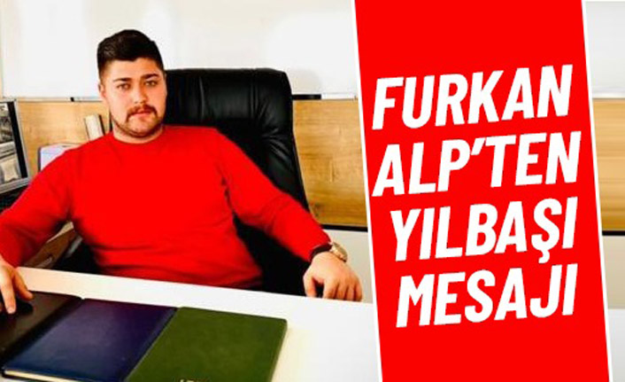 Furkan Alp’ten yeni yıl mesajı