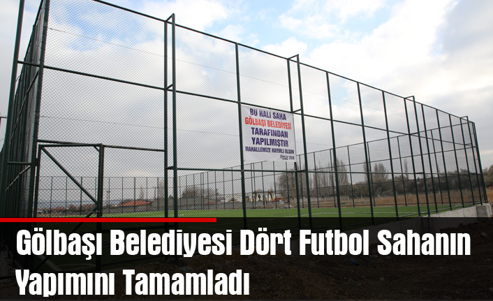 Gölbaşı Belediyesi Dört Futbol Sahanın Yapımını Tamamladı