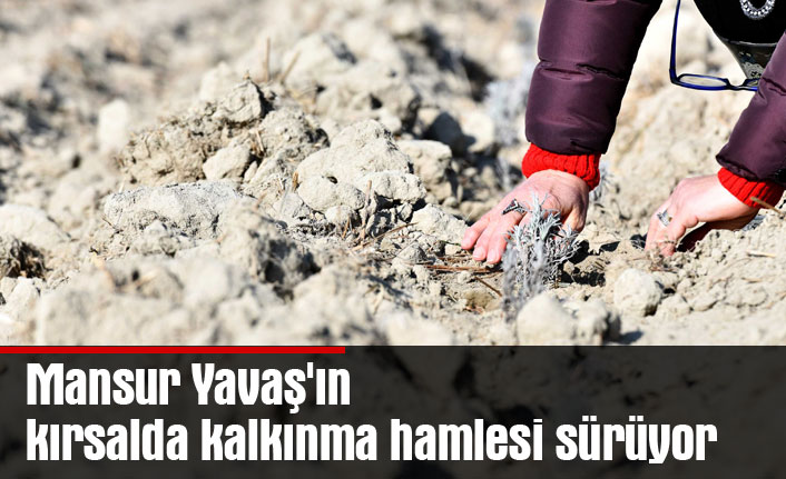 Mansur Yavaş'ın kırsalda kalkınma hamlesi sürüyor