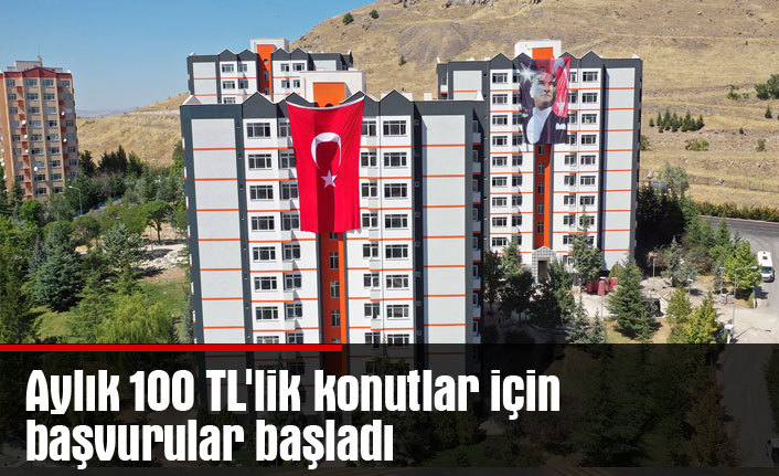 Aylık 100 TL'lik konutlar için başvurular başladı