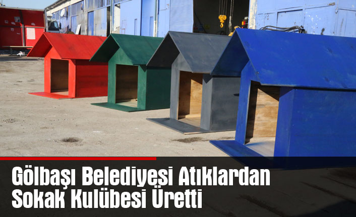 Gölbaşı Belediyesi Atıklardan Sokak Kulübesi Üretti