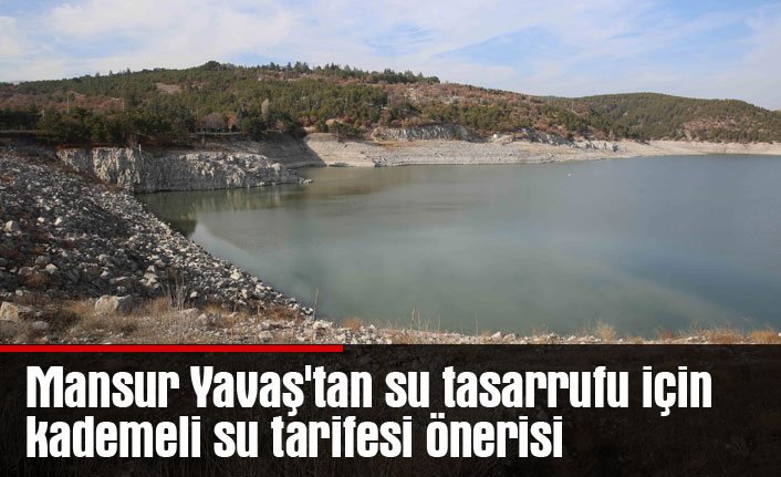 Mansur Yavaş'tan su tasarrufu için kademeli su tarifesi önerisi