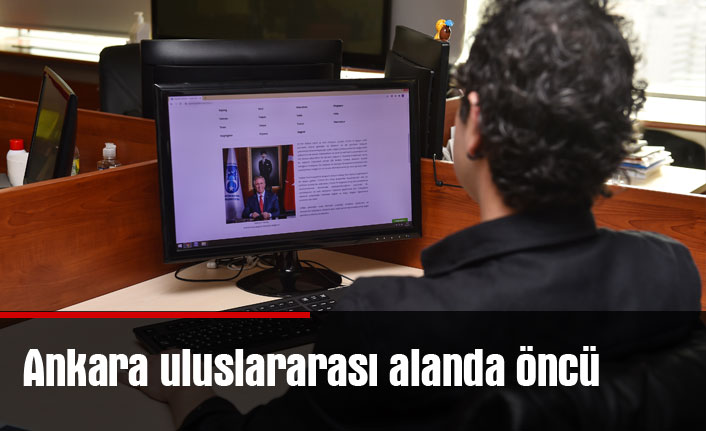 Ankara uluslararası alanda öncü