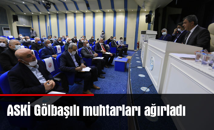 ASKİ Gölbaşılı muhtarları ağırladı