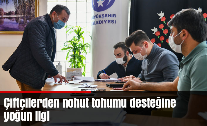 Çiftçilerden nohut tohumu desteğine yoğun ilgi