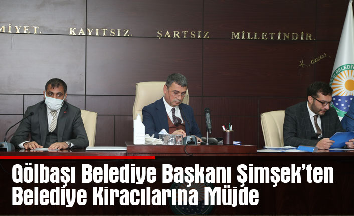 Gölbaşı Belediye Başkanı Şimşek’ten Belediye Kiracılarına Müjde