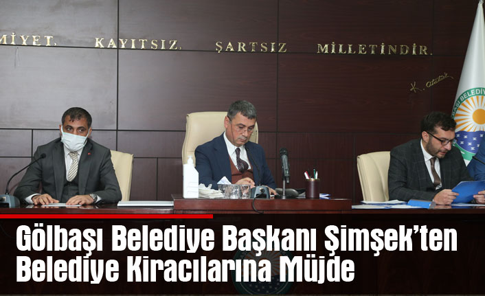 Gölbaşı Belediye Başkanı Şimşek’ten Belediye Kiracılarına Müjde