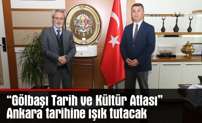 “Gölbaşı Tarih ve Kültür Atlası” Ankara tarihine ışık tutacak