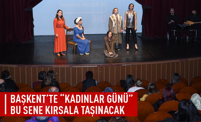 Başkent'te 'Kadınlar Günü' bu sene kırsala taşınacak