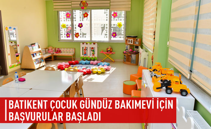 Batıkent Çocuk Gündüz Bakımevi için başvurular başladı