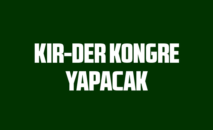 Gölbaşı Kır-Der Kongre yapacak