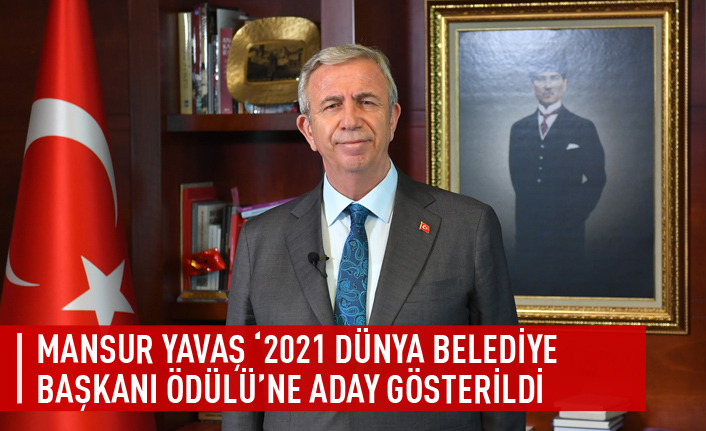 Mansur Yavaş '2021 dünya belediye başkanı ödülü'ne aday gösterildi