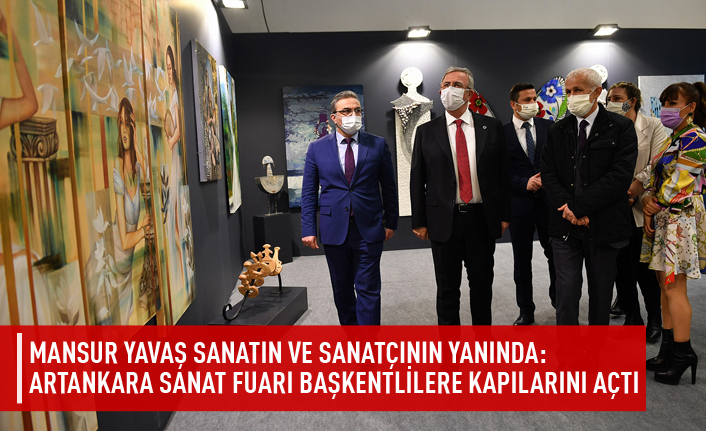 Mansur Yavaş sanatın ve sanatçının yanında: Artankara sanat fuarı başkentlilere kapılarını açtı