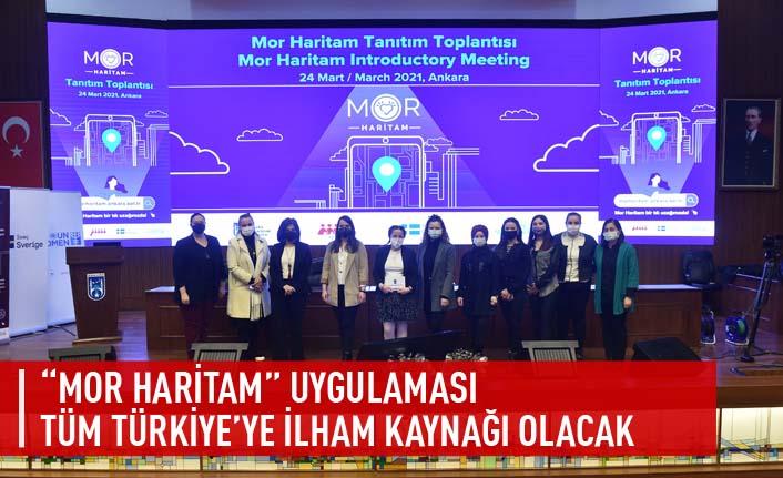 "Mor Haritam" uygulaması tüm Türkiye'ye ilham kaynağı olacak