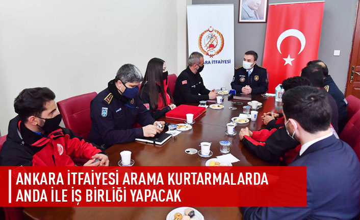 Ankara İtfaiyesi arama kurtarmalarda ANDA ile işbirliği yapacak