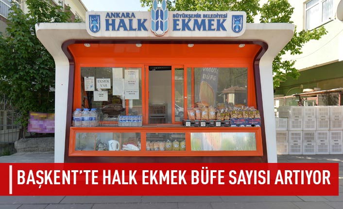 Başkent'te halk ekmek büfe sayısı artıyor