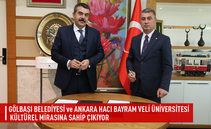 Gölbaşı belediyesi ve Ankara hacı bayram veli üniversitesi kültürel mirasına sahip çıkıyor