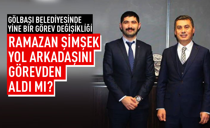 Gölbaşı Belediyesinde görev değişikliği iddiası