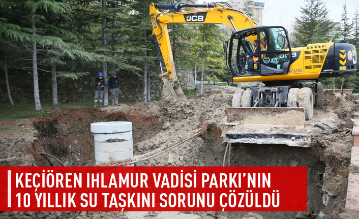 Ihlamur Vadisi'nin su baskını sorunu çözüldü