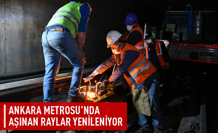 Ankara Metrosu'nda raylar yenileniyor