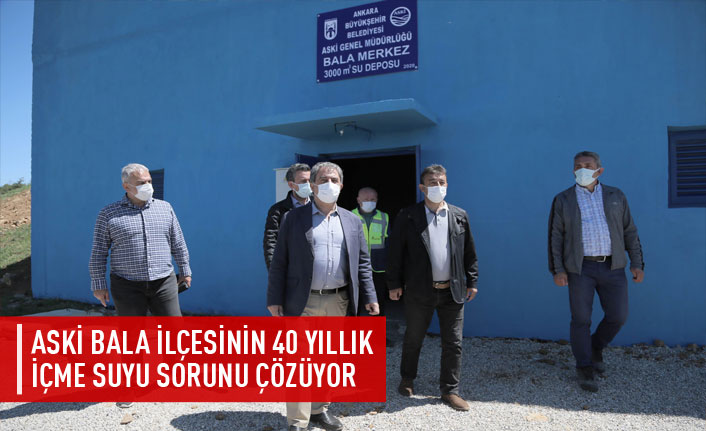 Bala'nın 40 yıllık su sorunu çözülüyor