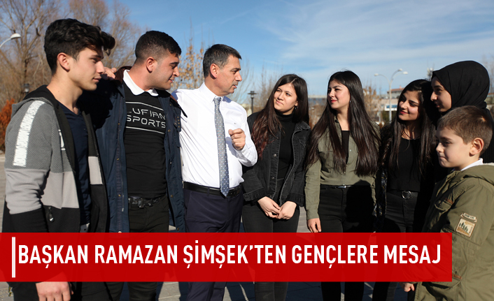 Başkan Ramazan Şimşek’ten Gençlere Mesaj…