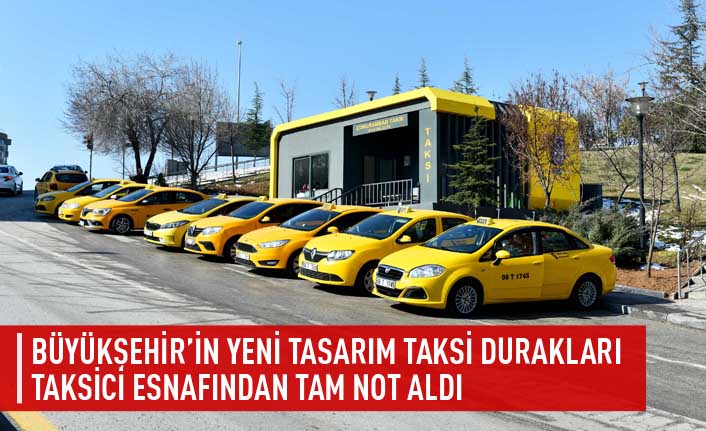 Büyükşehir'in yeni tasarım taksi durakları taksici esnafından tam not aldı