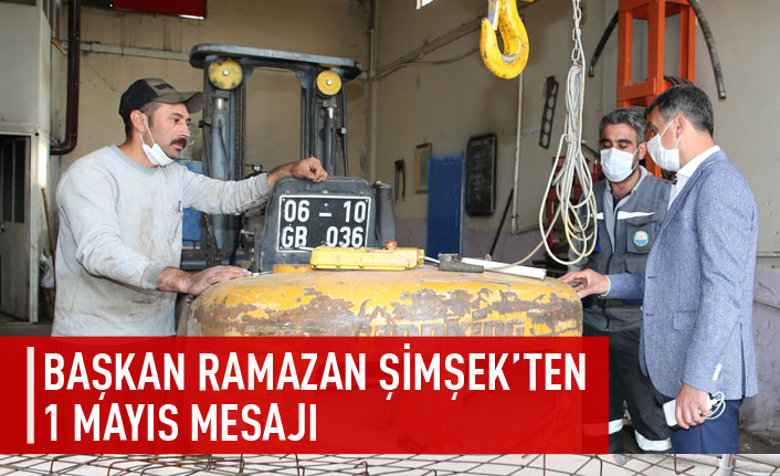 Ramazan Şimşek'ten 1 Mayıs mesajı