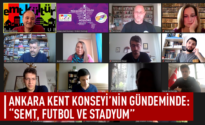 Ankara Kent Konseyi gündemi: Semt, futbol ve stadyum