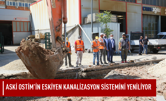 ASKİ Ostim'in eskiyen kanalizasyon sistemini yeniliyor