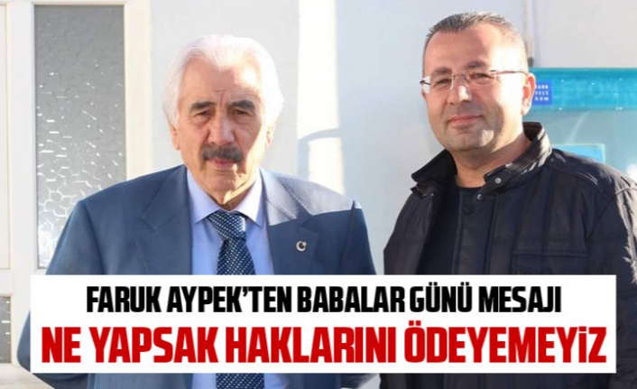 Faruk Aypek'ten anlamlı Babalar Günü mesajı