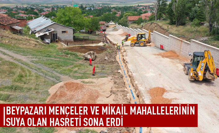 Beypazarı'nın mahallelerinin su sorunu gideriliyor