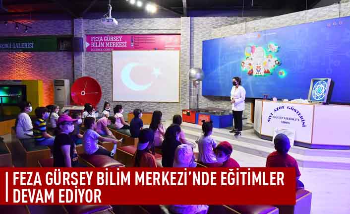 Feza Gürsey bilim merkezi'nde eğitimler devam ediyor