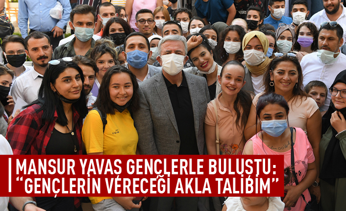 Mansur Yavaş gençlerle buluştu