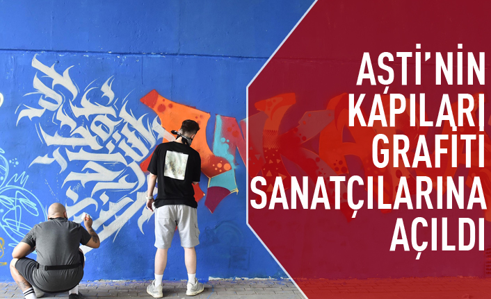 AŞTİ'nin kapıları grafiti sanatçılarına açıldı