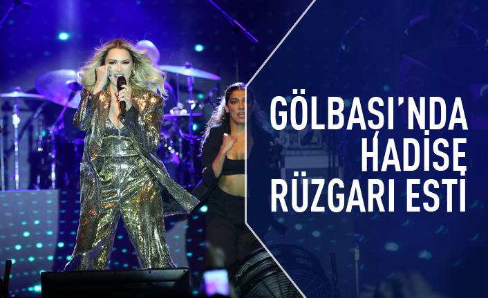 Gölbaşı 30 Ağustos zaferini Hadise ile kutladı